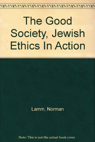 9780670346530: Title: The Good Society Jewish Ethics in Action
