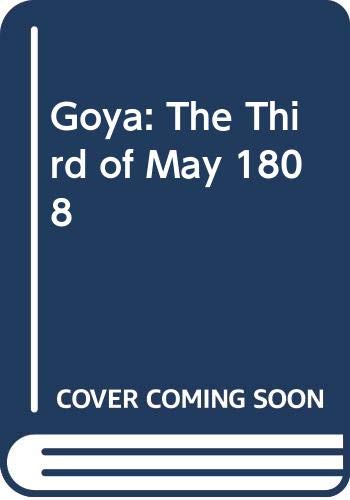 9780670347124: Goya:The Third of May 1808