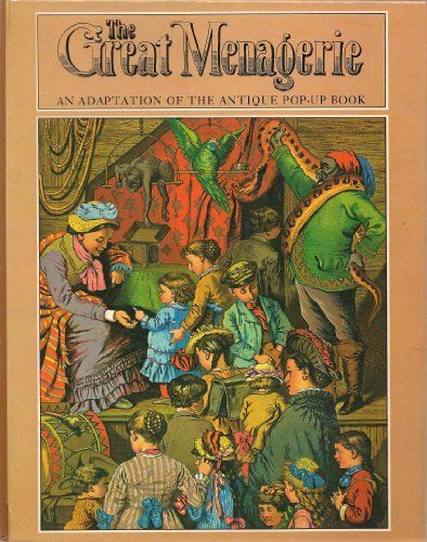 Stock image for The Great Menagerie : an Adaptation of the Antique Pop-up Book. for sale by Librairie Vignes Online