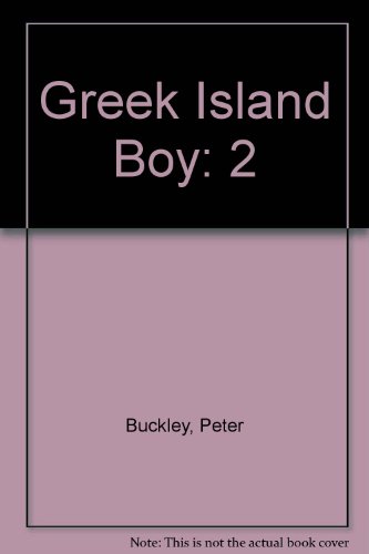 Greek Island Boy: 2 (9780670353002) by Buckley, Peter