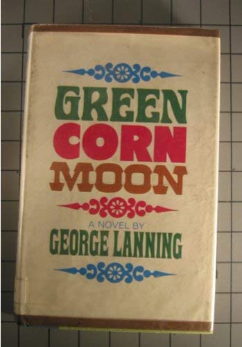 Imagen de archivo de Green Corn Moon a la venta por Willis Monie-Books, ABAA