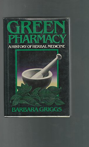 Stock image for Green Pharmacy: a History of Herbal Medicine for sale by Ergodebooks