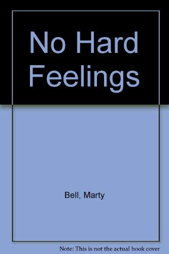 No Hard Feelings: 2 (9780670361366) by Bell, Martin