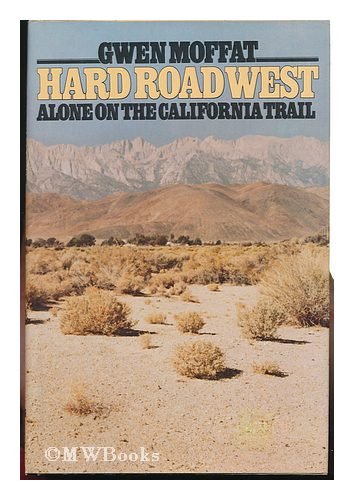 Beispielbild fr Hard Road West : Alone on the California Trail zum Verkauf von Better World Books