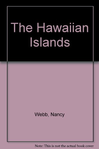 The Hawaiian Islands: 2 (9780670363452) by Webb, Nancy; Webb, Jean F.