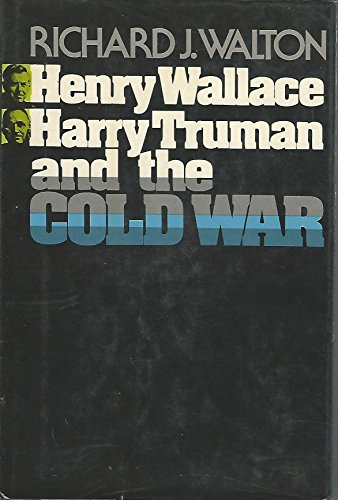 Stock image for Henry Wallace, Harry Truman and the Cold War for sale by Wonder Book