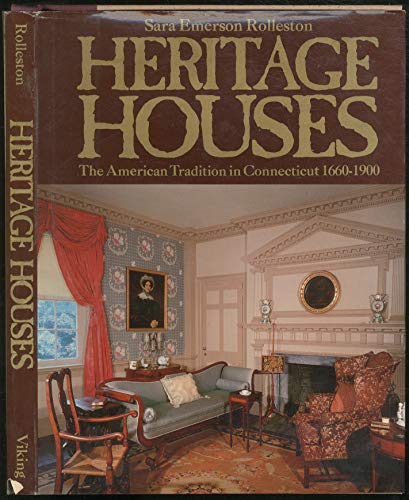 Beispielbild fr Heritage Houses : The American Tradition in Connecticut 1660-1900 zum Verkauf von HPB-Emerald