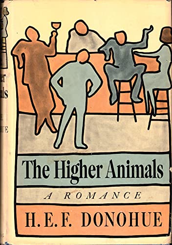 The Higher Animals: 2 (9780670371662) by Donohue, H. E. F.