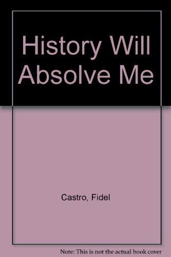 9780670374052: History Will Absolve Me