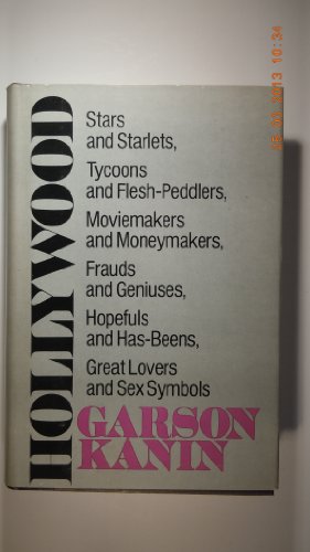 9780670375752: Hollywood; Stars and Starlets, Tycoons and Flesh-Peddlers, Moviemakers and Moneymakers, Frauds and Geniuses, Hopefuls and Has-Beens, Great Lovers and Sex Symbols