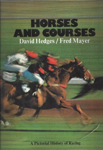 Beispielbild fr Horses and Courses: A Pictorial History of Racing zum Verkauf von HPB-Ruby