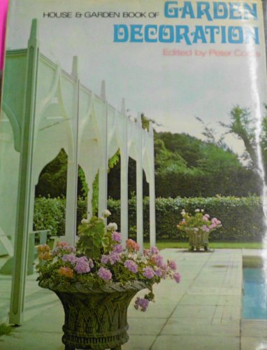 Stock image for House & Garden Book of Garden Decoration, for sale by WorldofBooks