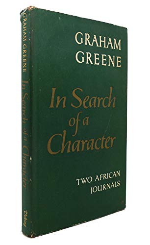 Stock image for In Search of a Character Two African Journals for sale by Dale A. Sorenson