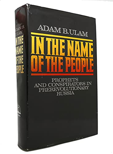 Beispielbild fr In the Name of the People : Prophets and Conspirators in Prerevolutionary Russia zum Verkauf von Better World Books