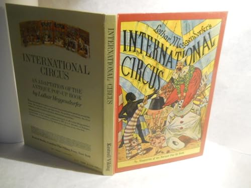 Stock image for International Circus; A Reproduction of the Antique Pop-Up Book by Lothar Meggendorder for sale by MARIE BOTTINI, BOOKSELLER