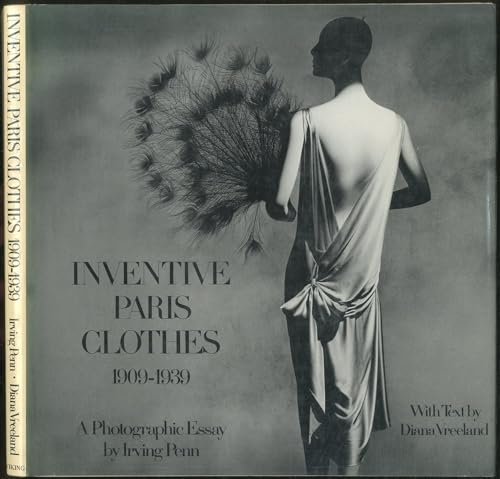 Stock image for Inventive Paris Clothes, 1909-1939: A Photographic Essay by Irving Penn for sale by GoldBooks