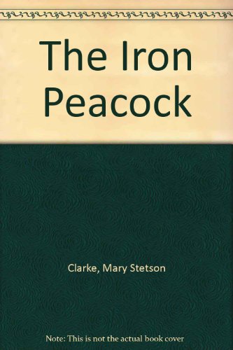 9780670401741: The Iron Peacock: 2