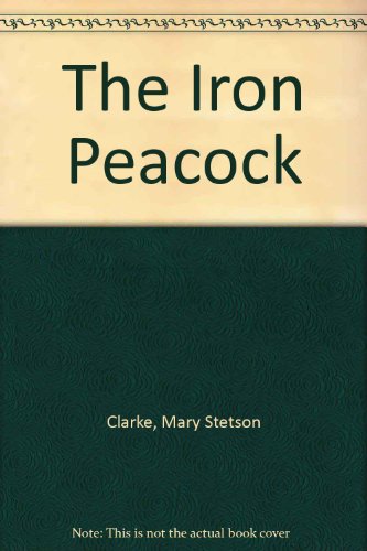 9780670401741: The Iron Peacock