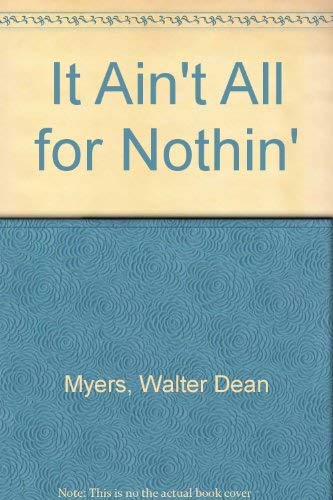 Stock image for It Ain't All for Nothin' for sale by Better World Books Ltd