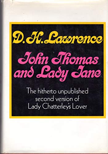 Stock image for John Thomas and Lady Jane : The Hitherto Unpublished Second Version of Lady Chatterley's Lover for sale by Better World Books