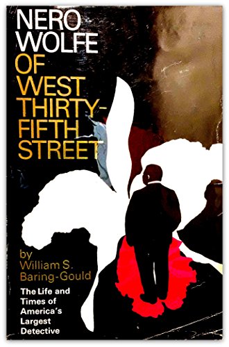 Beispielbild fr Nero Wolfe of West Thirty-Fifth Street: The Life and Times of America's Largest Private Detective zum Verkauf von Wonder Book
