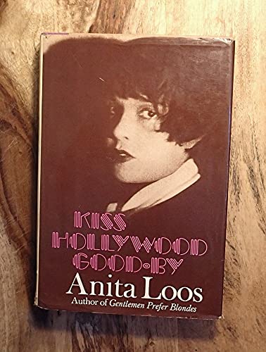 Stock image for Kiss Hollywood Good-By for sale by Books of the Smoky Mountains