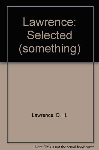 Lawrence: Selected (something): 2 (9780670421329) by Lawrence, D. H.