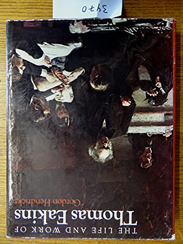 The Life and Work of Thomas Eakins