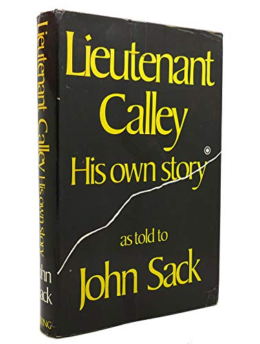 Lieutenant Calley: His Own Story as Told to John Sack