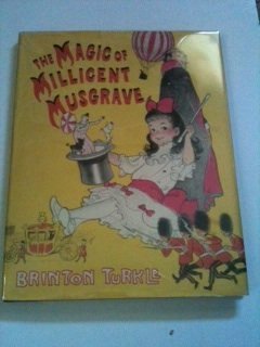 The Magic of Millicent Musgrave (9780670449507) by Turkle, Brinton
