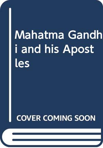 Beispielbild fr Mahatma Gandhi and His Apostles zum Verkauf von Better World Books