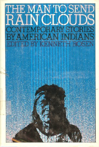 9780670453313: The Man to Send Rain Clouds; Contemporary Stories by American Indians.