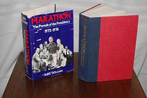 Imagen de archivo de Marathon: The Pursuit of the Presidency 1972-1976 by Jules Witcover (1977-07-18) a la venta por Your Online Bookstore