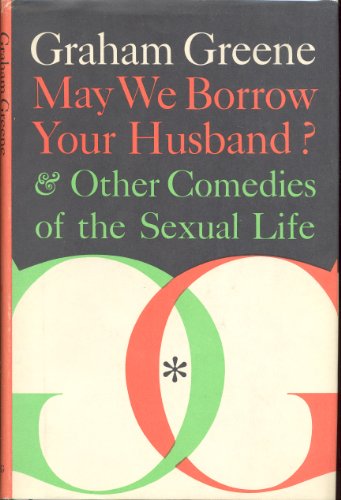 9780670464104: May We Borrow Your Husband & Other Comedies of the Sexual Life