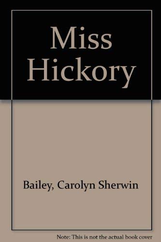 Miss Hickory (9780670479450) by Bailey, Carolyn Sherwin