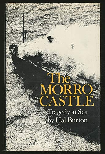 The Morro Castle: Tragedy at Sea (1st Edition) (9780670489602) by Burton, Hal