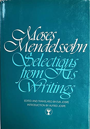 Beispielbild fr Moses Mendelssohn Selections from His Writings zum Verkauf von Ann Becker