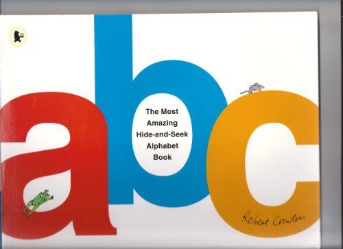 Stock image for The Most Amazing Hide--Seek Alphabet Book for sale by Zoom Books Company