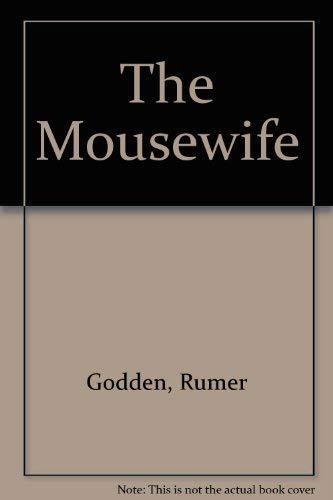 The Mousewife (9780670491827) by Godden, Rumer