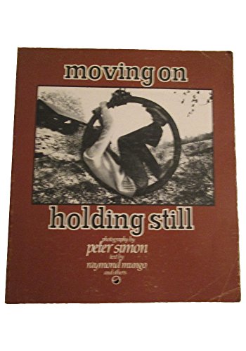 Beispielbild fr Moving on, Holding Still zum Verkauf von Pallas Books Antiquarian Booksellers