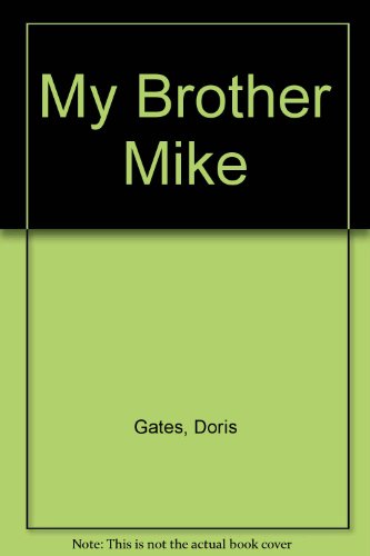 My Brother Mike (9780670497454) by Gates, Doris