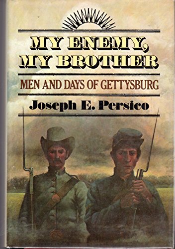 Imagen de archivo de My Enemy, My Brother: Men and Days of Gettysburg a la venta por A Good Read, LLC