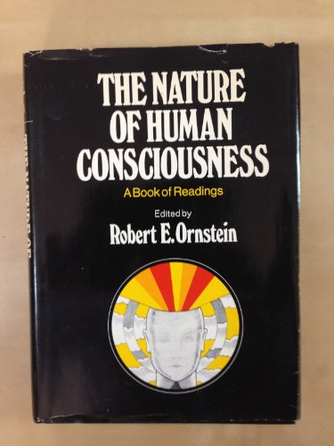 Beispielbild fr The nature of human consciousness: a book of readings, edited by Robert E. Ornstein zum Verkauf von Robinson Street Books, IOBA