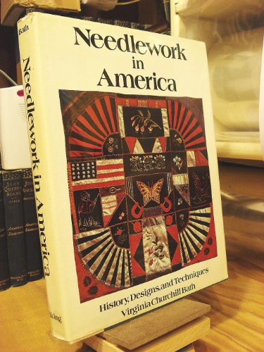 Stock image for Needlework in America: History , Designs and Techniques for sale by Abacus Bookshop