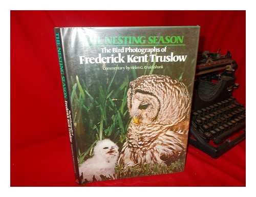 Beispielbild fr NESTING SEASON The Bird Photographs of Frederick Kent Truslow zum Verkauf von Riverow Bookshop