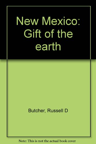 Beispielbild fr New Mexico: Gift of the Earth zum Verkauf von Wonder Book