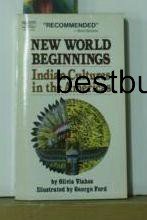 Beispielbild fr New World Beginnings: Indian Cultures in the Americas w/ illustrations by George Ford zum Verkauf von COLLINS BOOKS