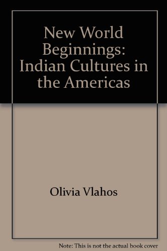 Stock image for New World Beginnings: Indian Cultures in the Americas for sale by Best and Fastest Books