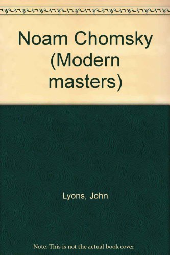 Noam Chomsky (Modern masters) - Lyons, John