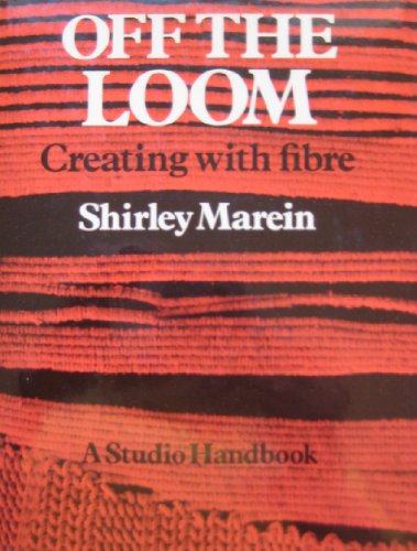 9780670520534: Off the Loom: Creating With Fibre.